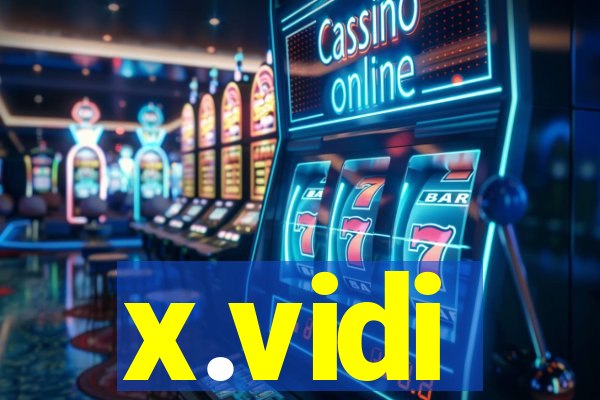 x.vidi