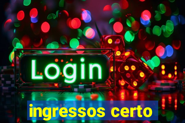 ingressos certo