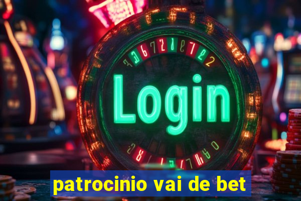 patrocinio vai de bet