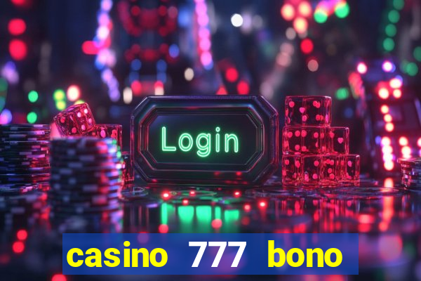 casino 777 bono sin deposito