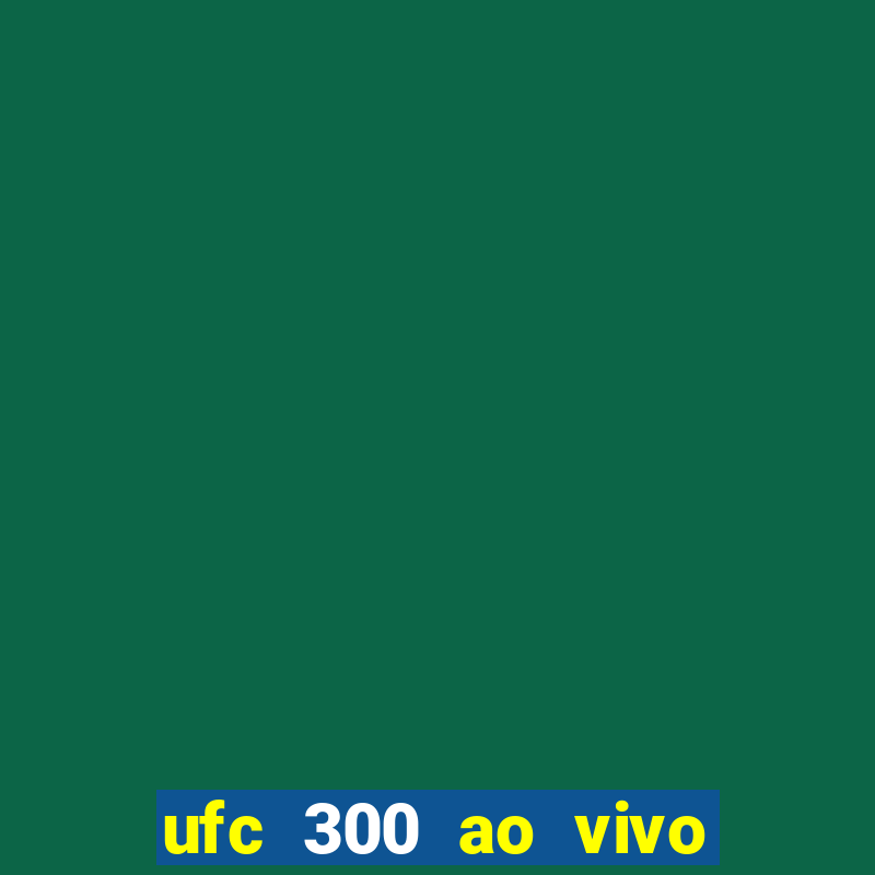 ufc 300 ao vivo online gr谩tis