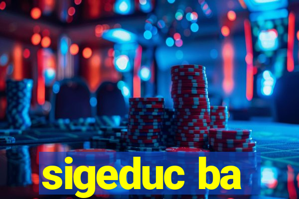 sigeduc ba