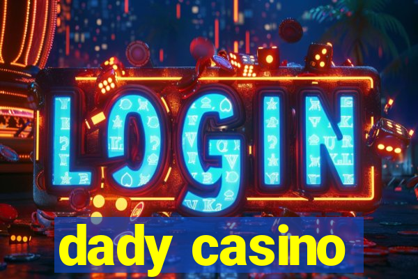 dady casino