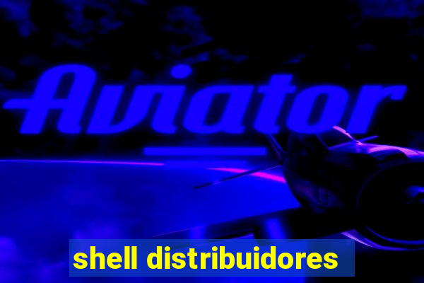 shell distribuidores