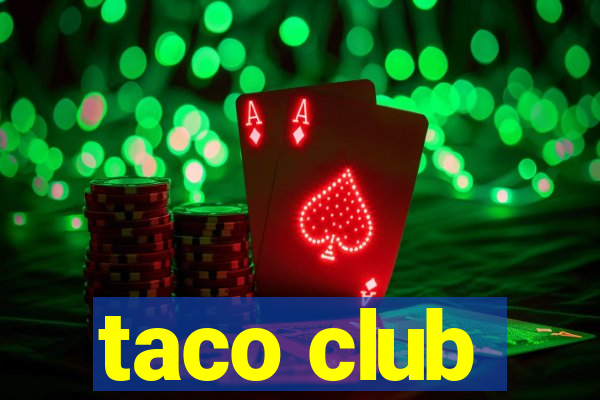 taco club