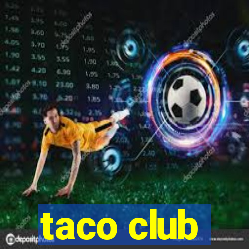 taco club