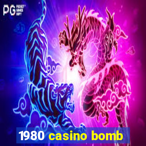 1980 casino bomb