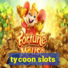 tycoon slots