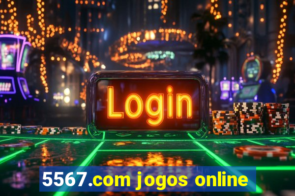 5567.com jogos online