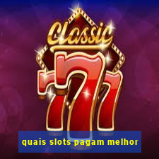 quais slots pagam melhor