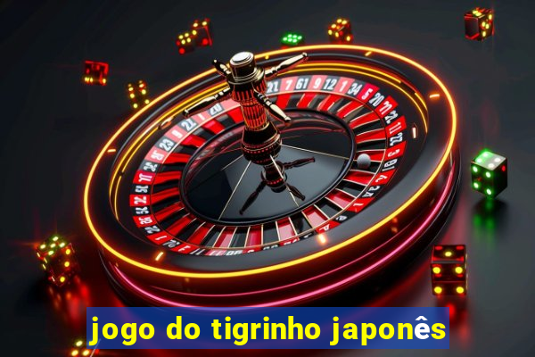 jogo do tigrinho japonês