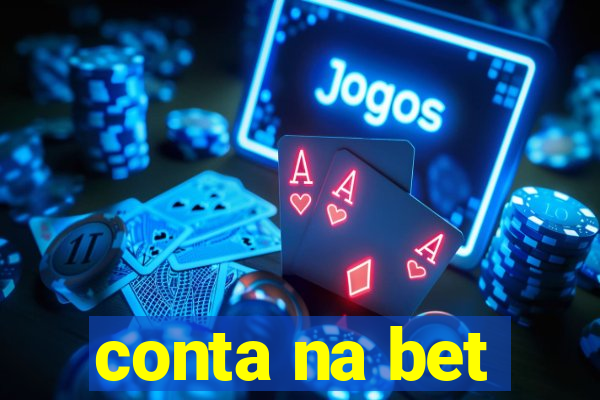 conta na bet