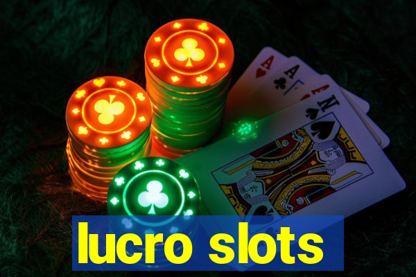 lucro slots