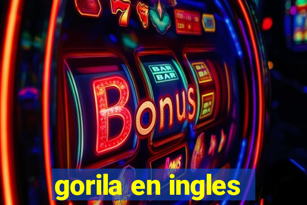 gorila en ingles