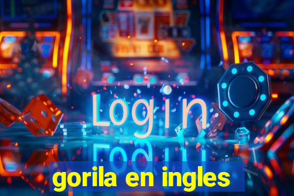 gorila en ingles