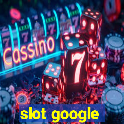 slot google