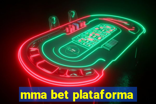 mma bet plataforma