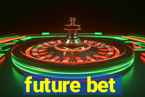 future bet