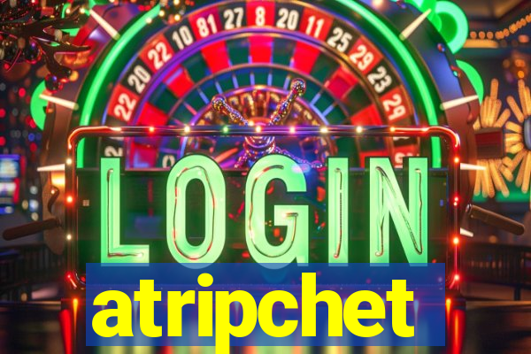 atripchet