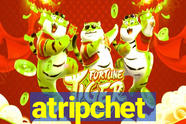 atripchet