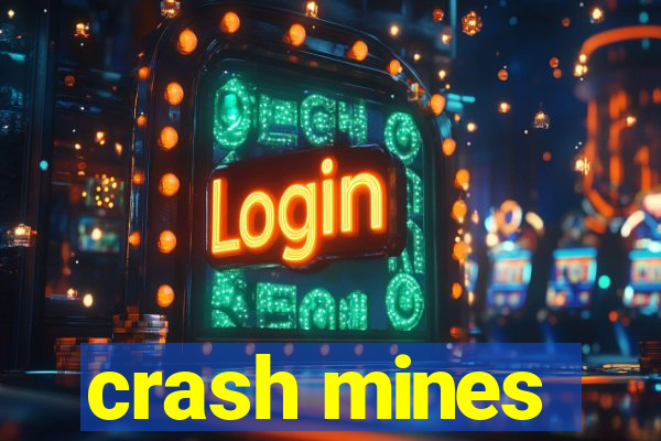 crash mines