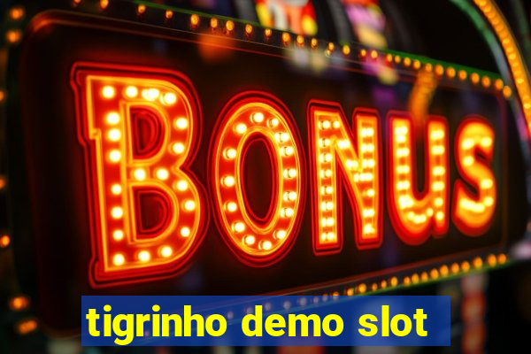 tigrinho demo slot