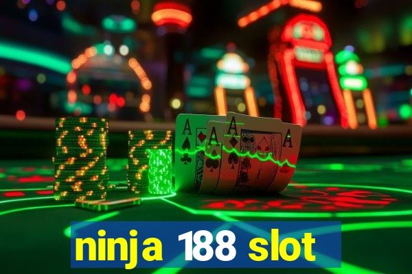 ninja 188 slot