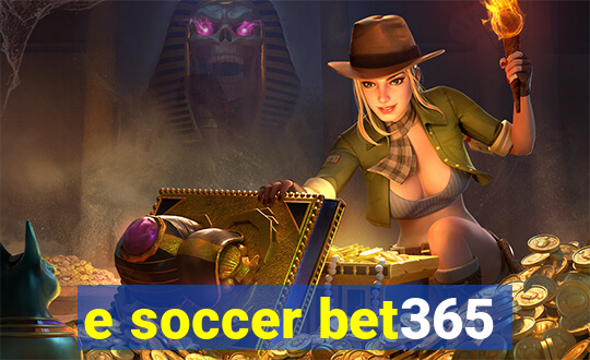 e soccer bet365