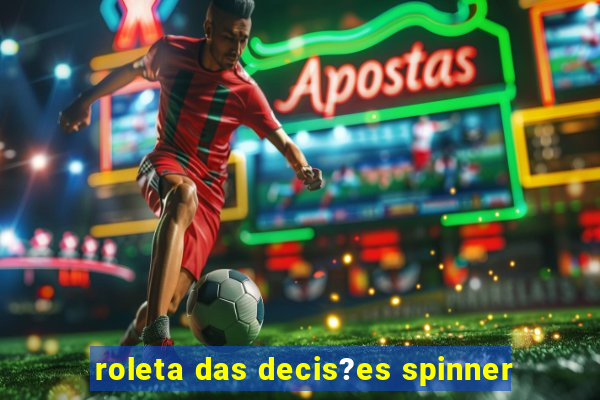 roleta das decis?es spinner