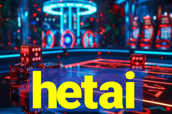 hetai