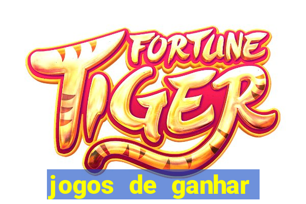 jogos de ganhar dinheiro de verdade