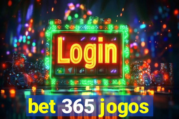 bet 365 jogos