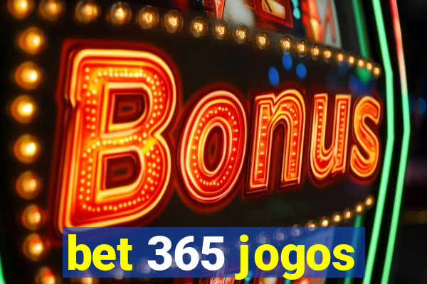 bet 365 jogos