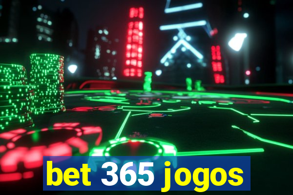 bet 365 jogos