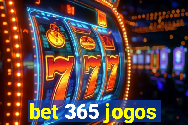 bet 365 jogos