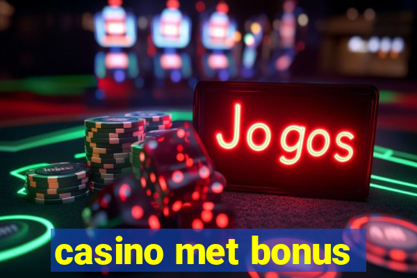 casino met bonus