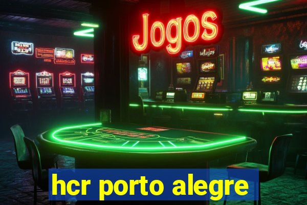 hcr porto alegre