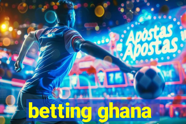 betting ghana