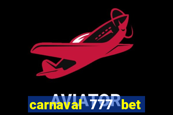 carnaval 777 bet paga mesmo