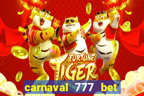 carnaval 777 bet paga mesmo