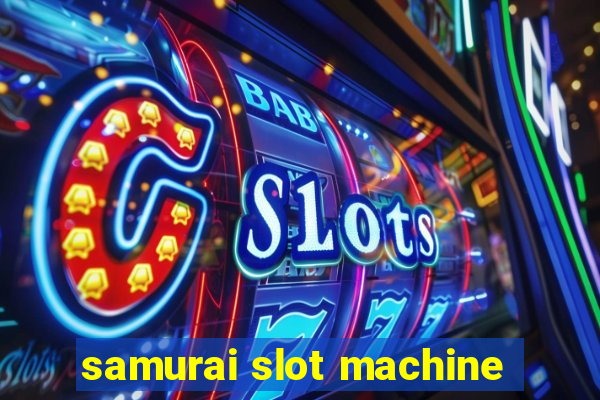 samurai slot machine