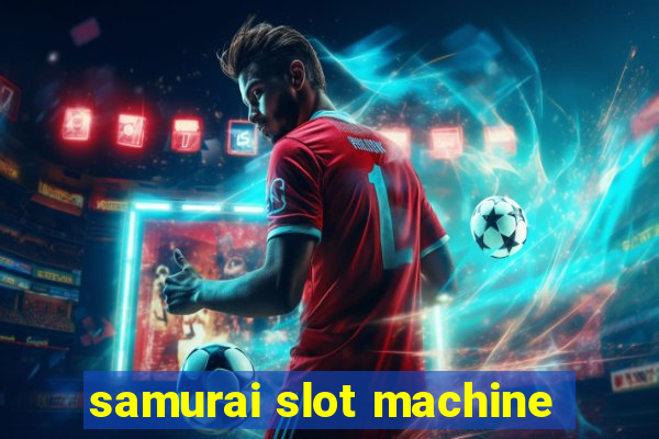 samurai slot machine