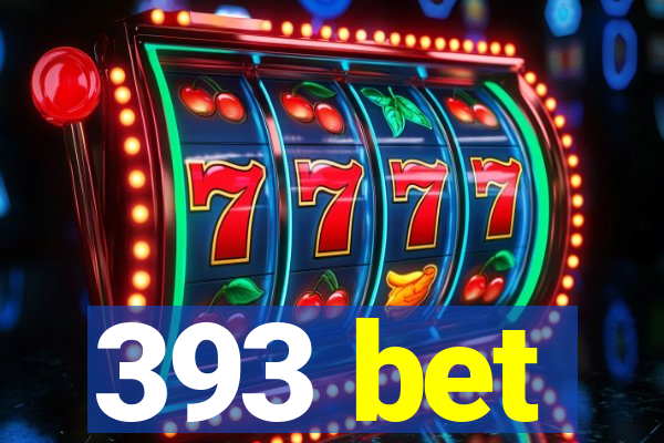 393 bet