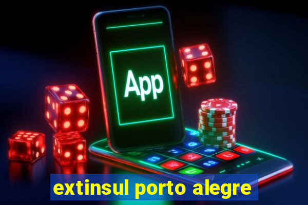 extinsul porto alegre