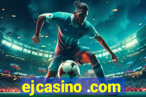 ejcasino .com