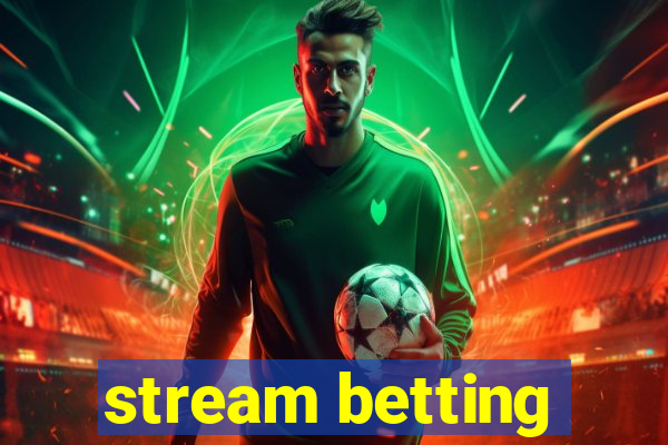 stream betting