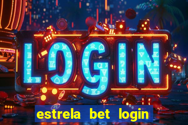 estrela bet login entrar agora