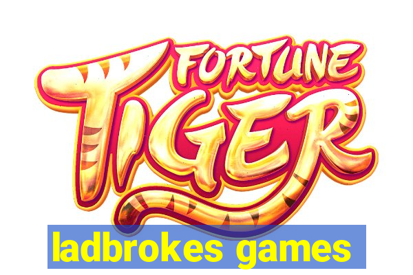 ladbrokes games