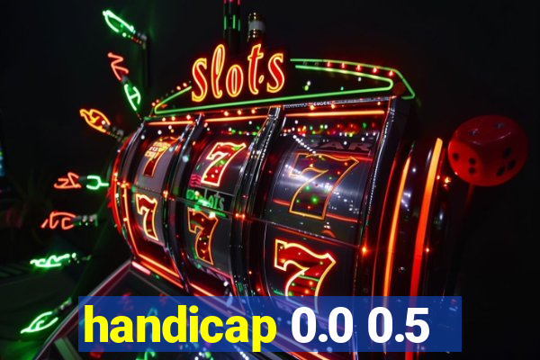 handicap 0.0 0.5