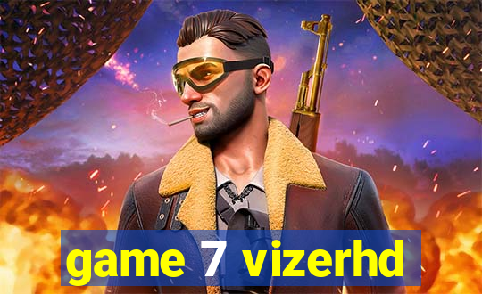 game 7 vizerhd